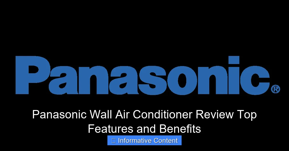 Panasonic Wall Air Conditioner Review Top Features and Benefits
