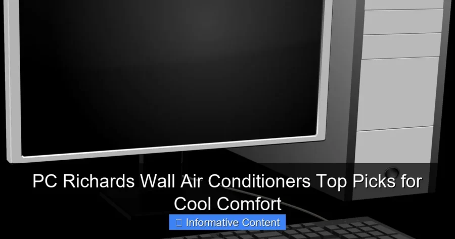 PC Richards Wall Air Conditioners Top Picks for Cool Comfort
