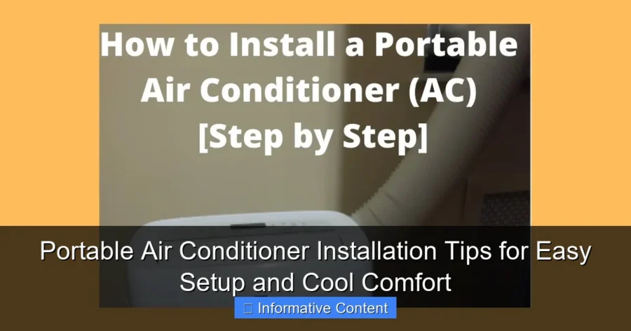 Portable Air Conditioner Installation Tips for Easy Setup and Cool Comfort