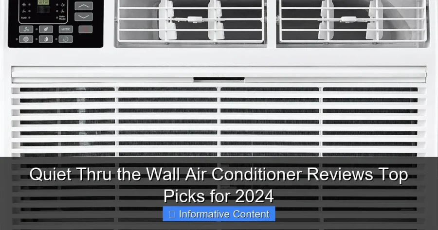 Quiet Thru the Wall Air Conditioner Reviews Top Picks for 2024