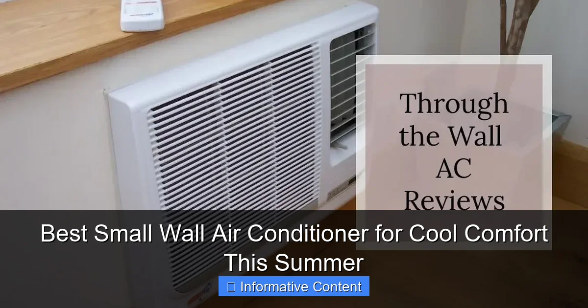 Best Small Wall Air Conditioner for Cool Comfort This Summer