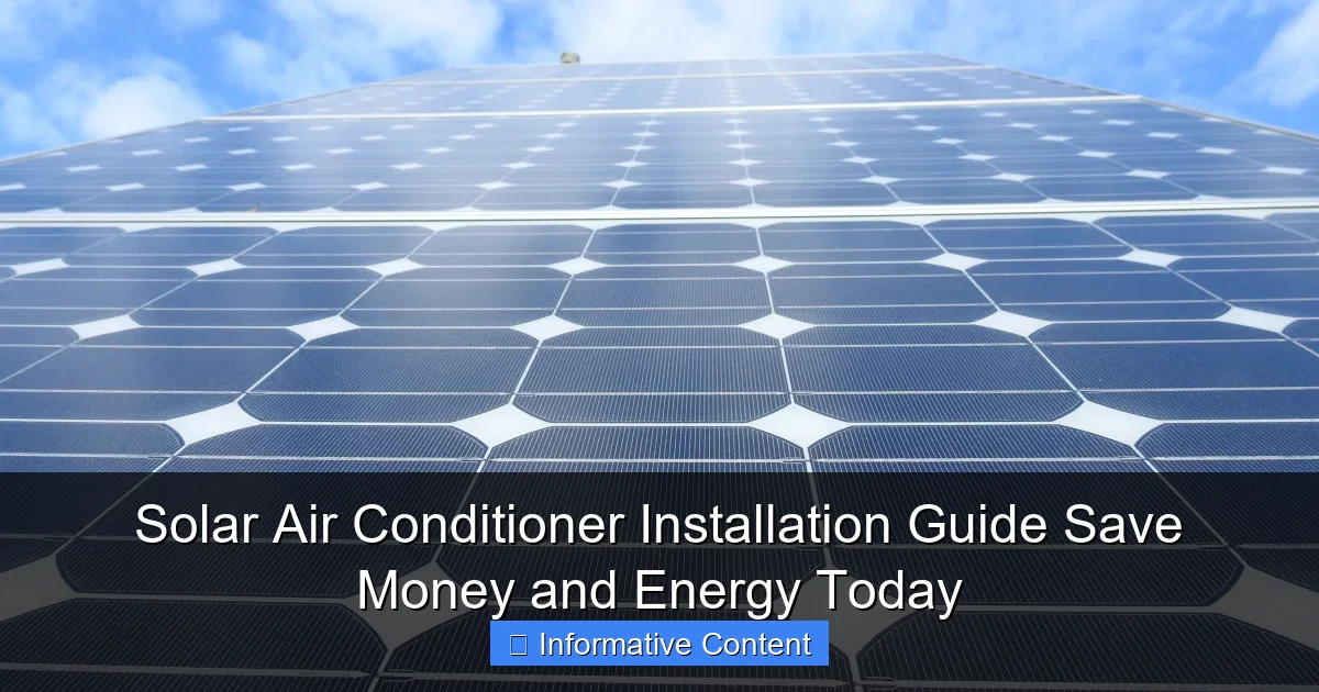 Solar Air Conditioner Installation Guide Save Money and Energy Today