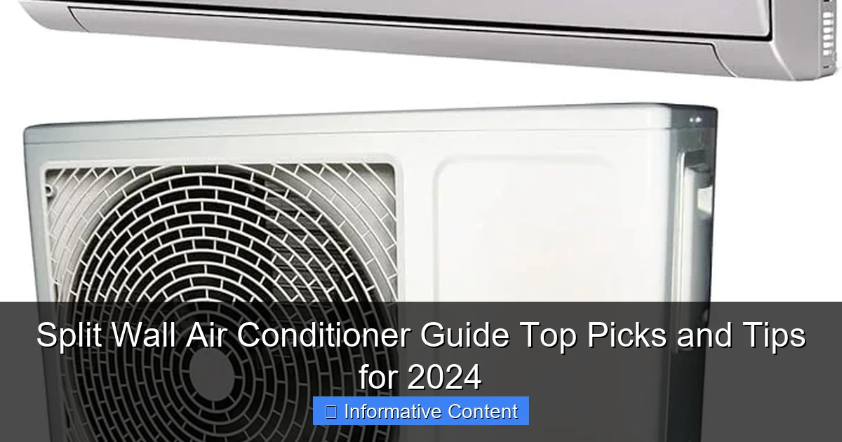 Split Wall Air Conditioner Guide Top Picks and Tips for 2024