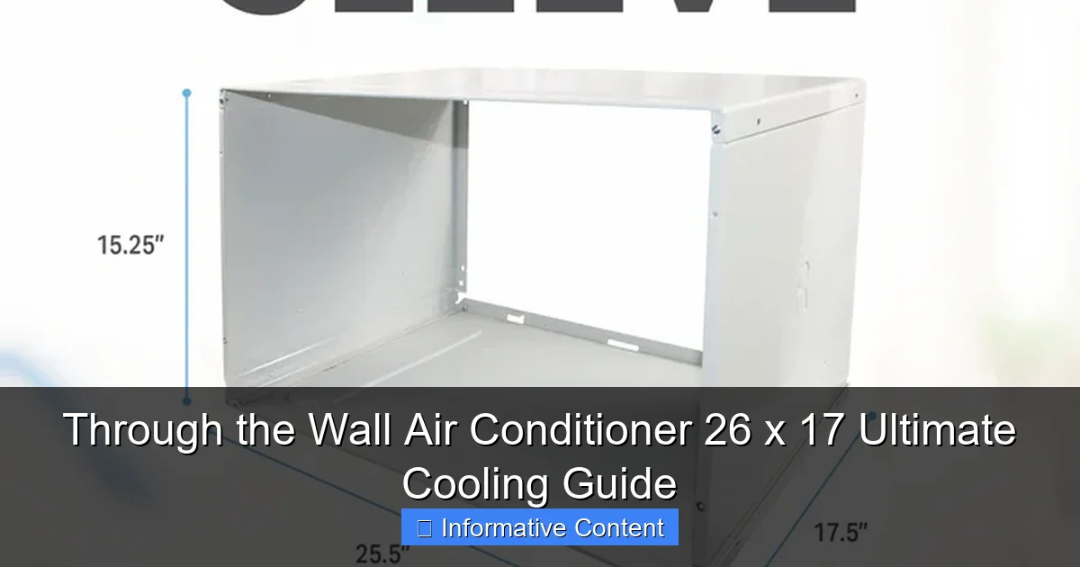 Through the Wall Air Conditioner 26 x 17 Ultimate Cooling Guide