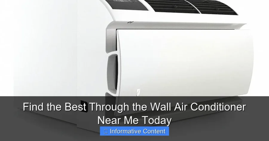 Find the Best Through the Wall Air Conditioner Near Me Today