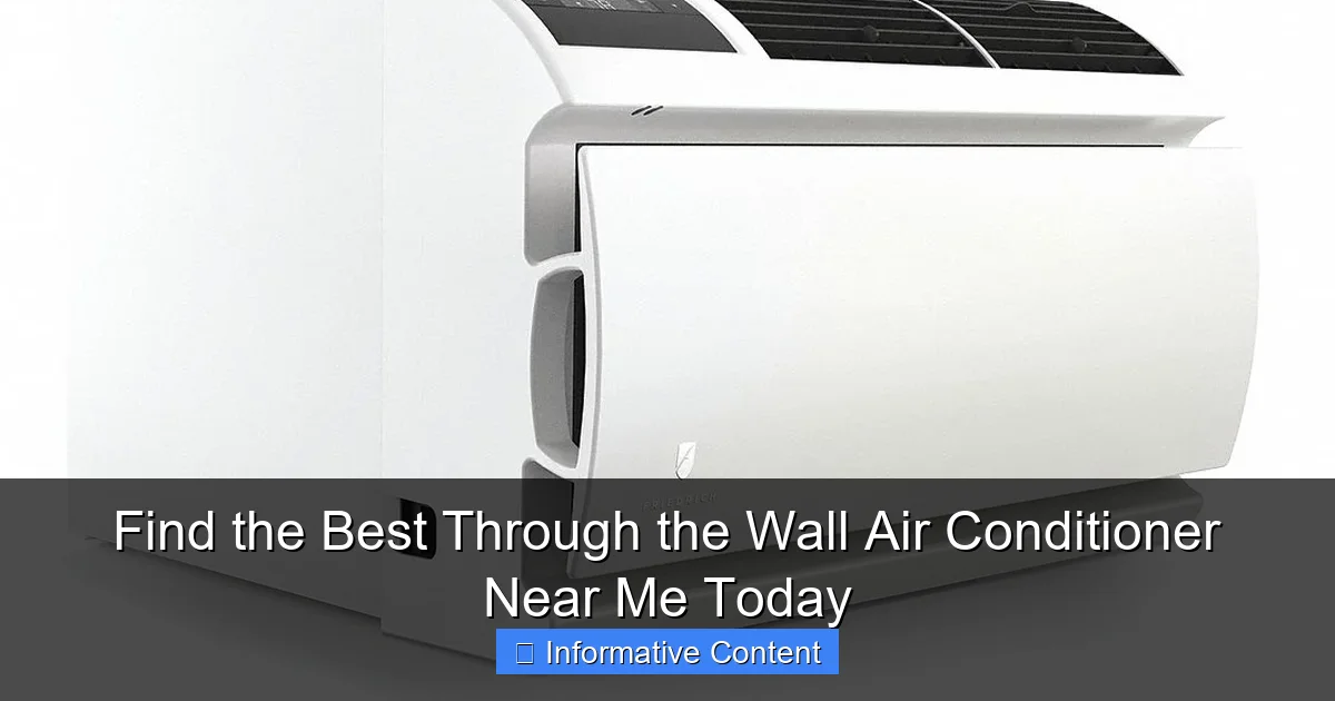 Find the Best Through the Wall Air Conditioner Near Me Today