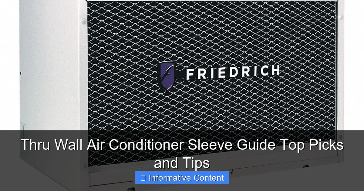 Thru Wall Air Conditioner Sleeve Guide Top Picks and Tips