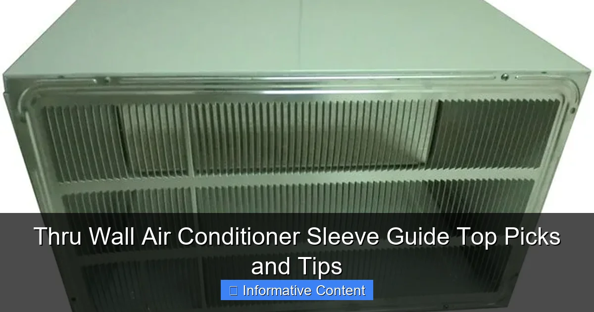Thru Wall Air Conditioner Sleeve Guide Top Picks and Tips