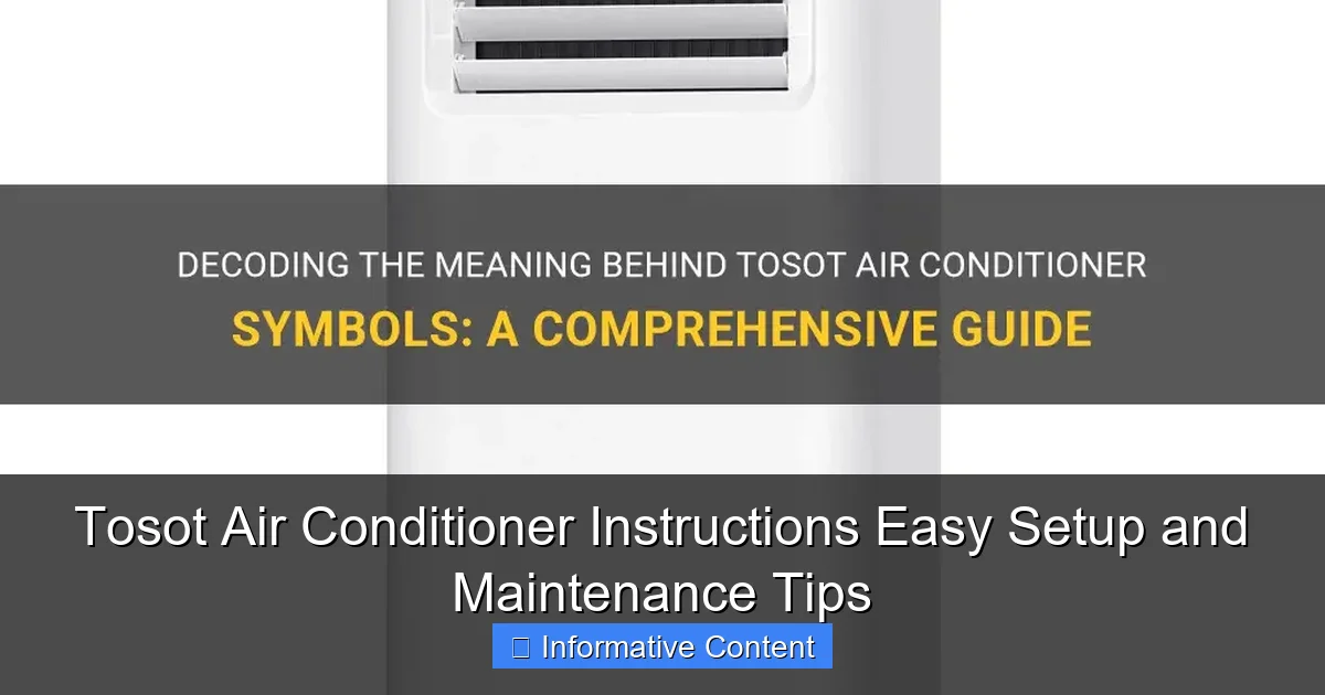 Tosot Air Conditioner Instructions Easy Setup and Maintenance Tips
