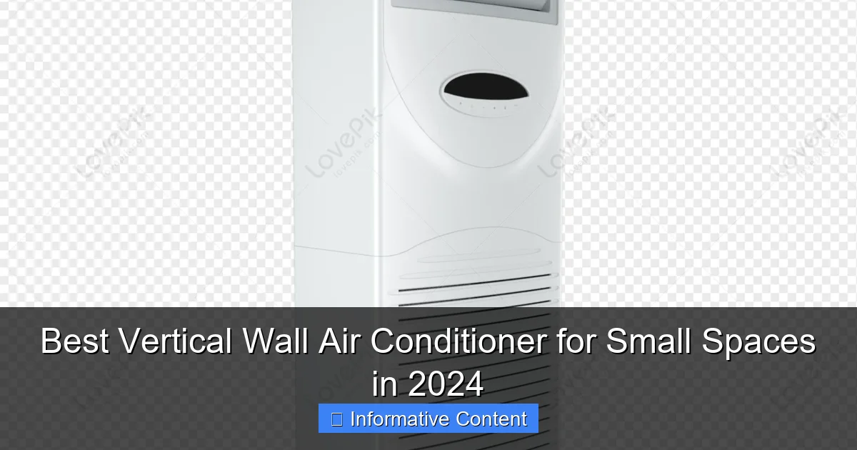 Best Vertical Wall Air Conditioner for Small Spaces in 2024