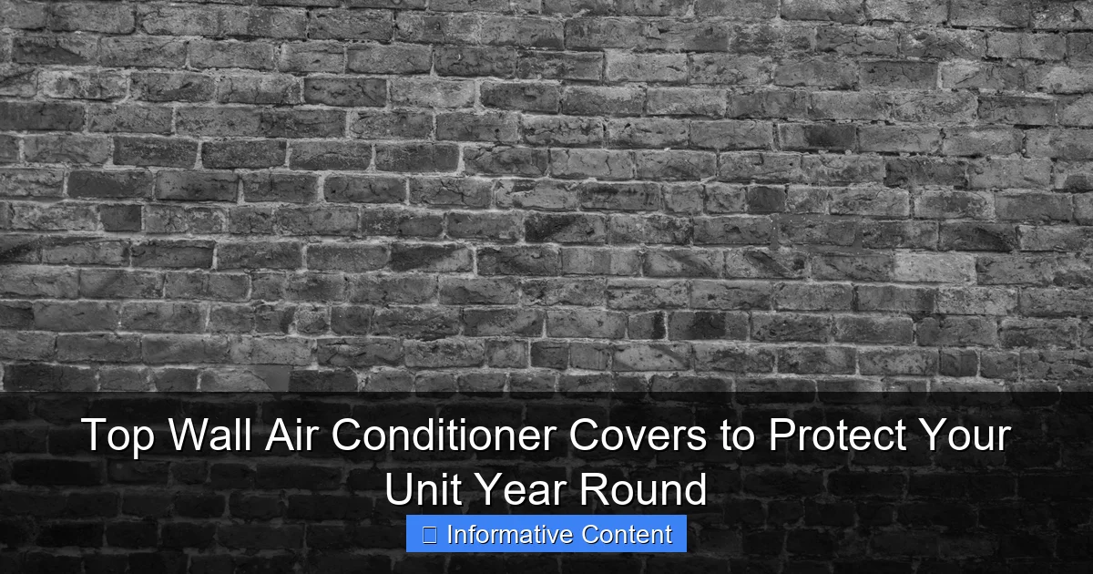 Top Wall Air Conditioner Covers to Protect Your Unit Year Round