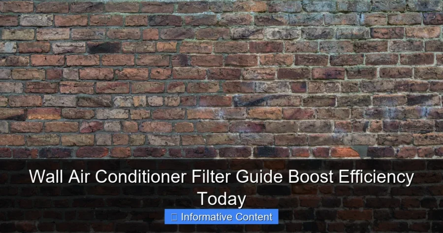 Wall Air Conditioner Filter Guide Boost Efficiency Today