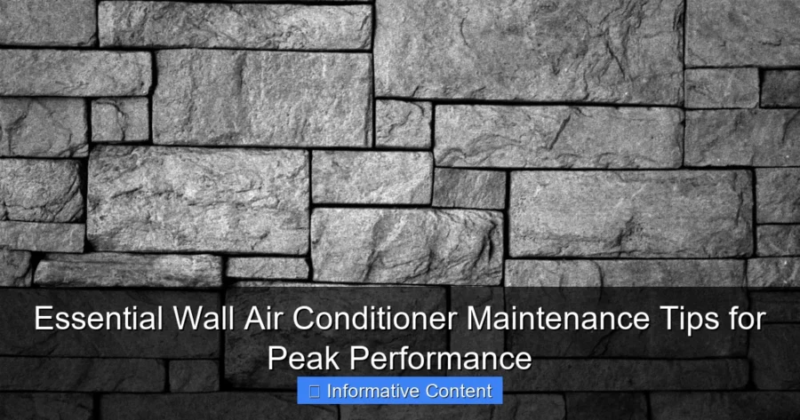 Essential Wall Air Conditioner Maintenance Tips for Peak Performance