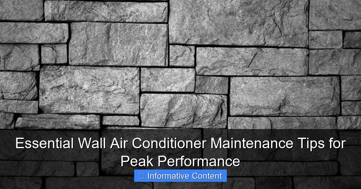 Essential Wall Air Conditioner Maintenance Tips for Peak Performance