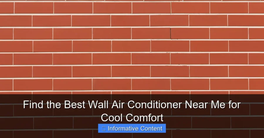 Find the Best Wall Air Conditioner Near Me for Cool Comfort