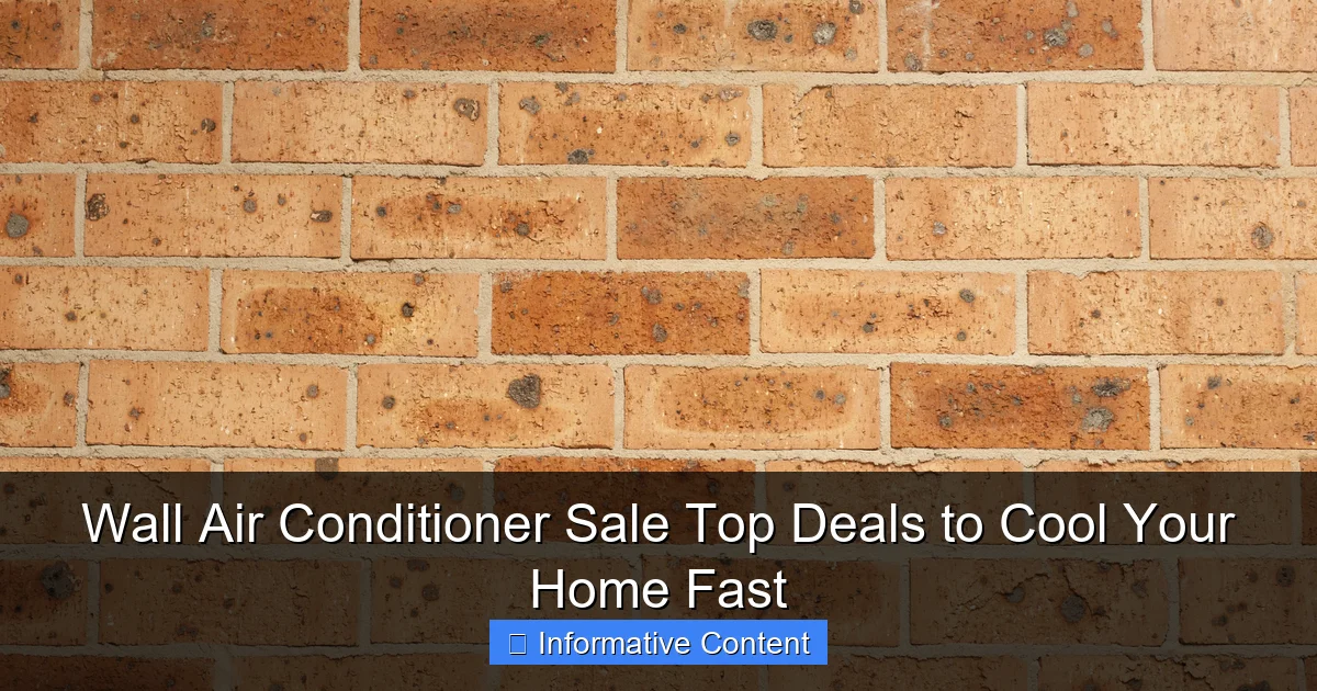 Wall Air Conditioner Sale Top Deals to Cool Your Home Fast