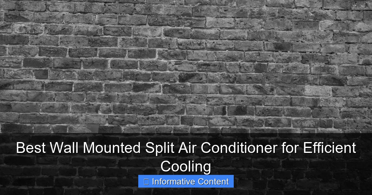 Best Wall Mounted Split Air Conditioner for Efficient Cooling