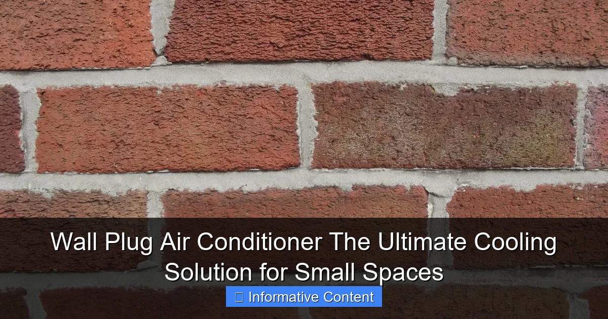 Wall Plug Air Conditioner The Ultimate Cooling Solution for Small Spaces