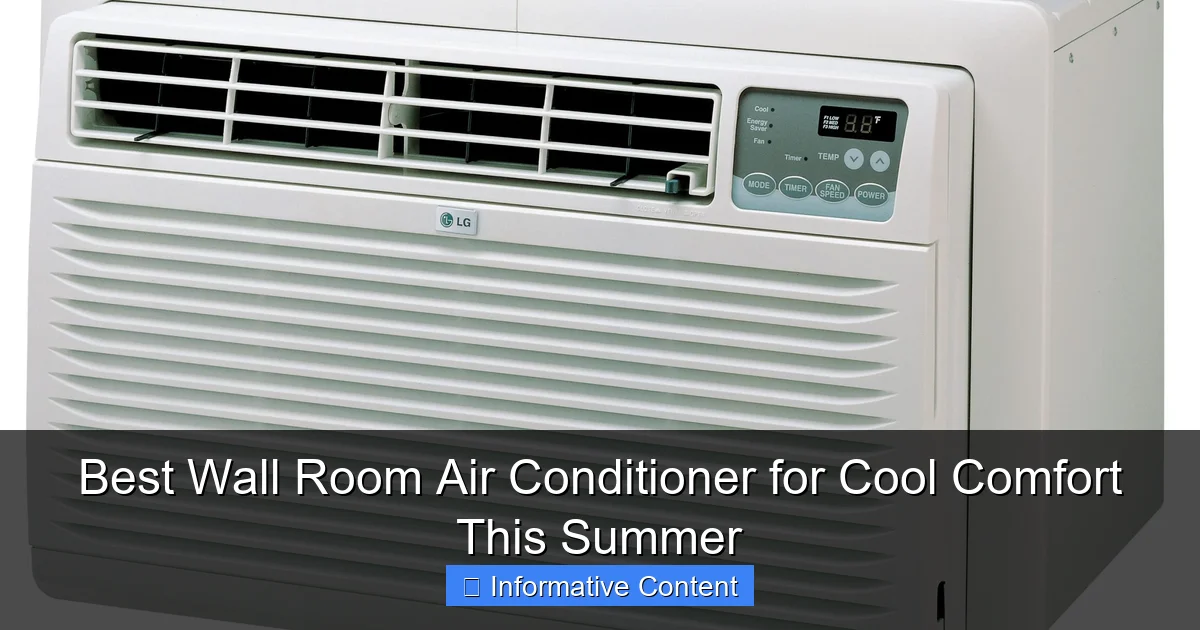 Best Wall Room Air Conditioner for Cool Comfort This Summer