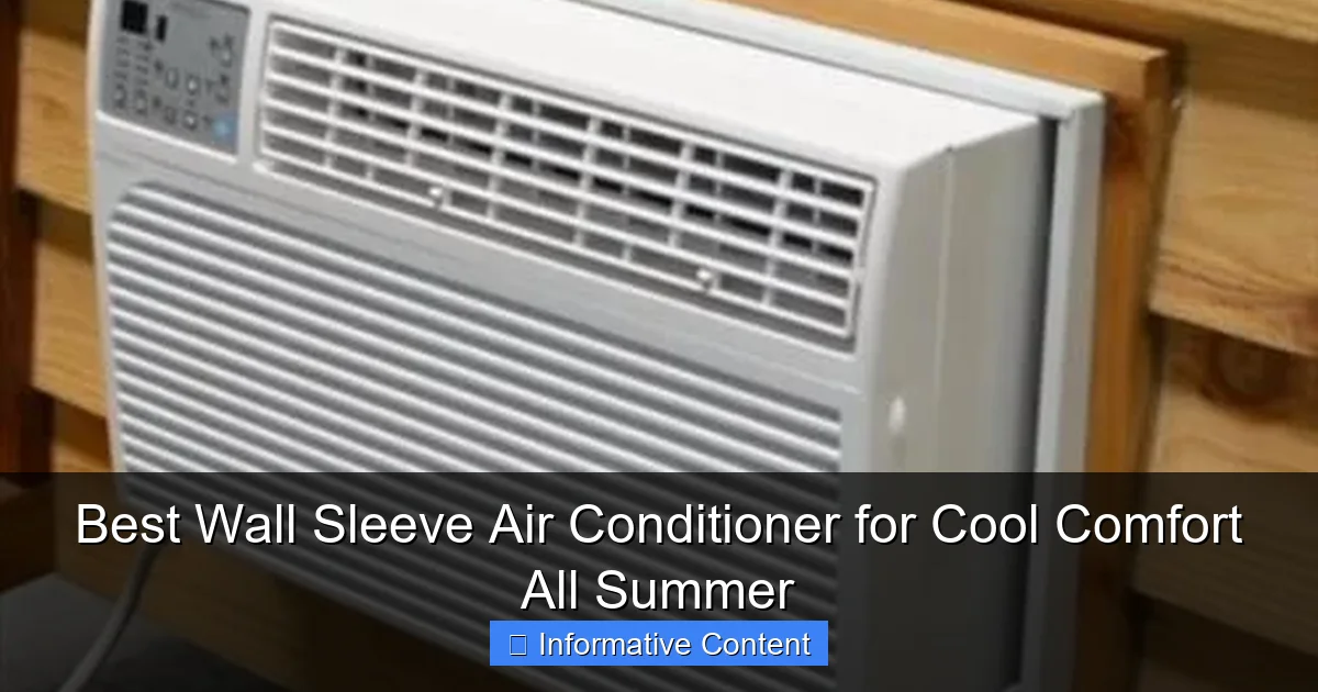 Best Wall Sleeve Air Conditioner for Cool Comfort All Summer