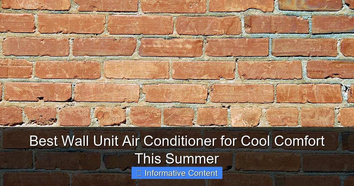 Best Wall Unit Air Conditioner for Cool Comfort This Summer