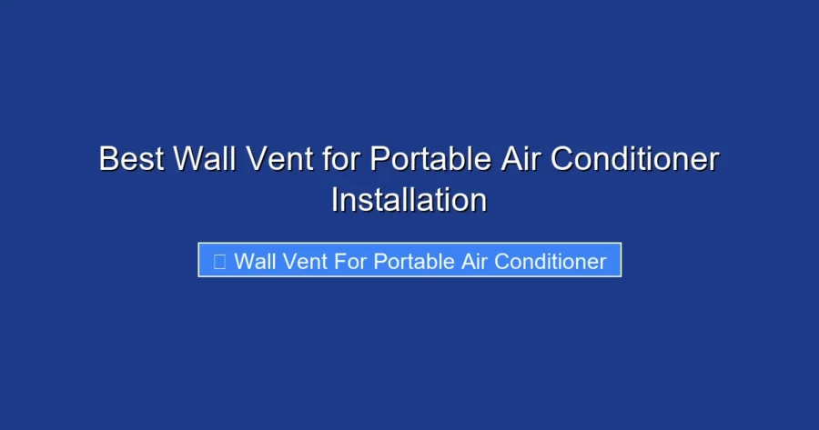 Best Wall Vent for Portable Air Conditioner Installation