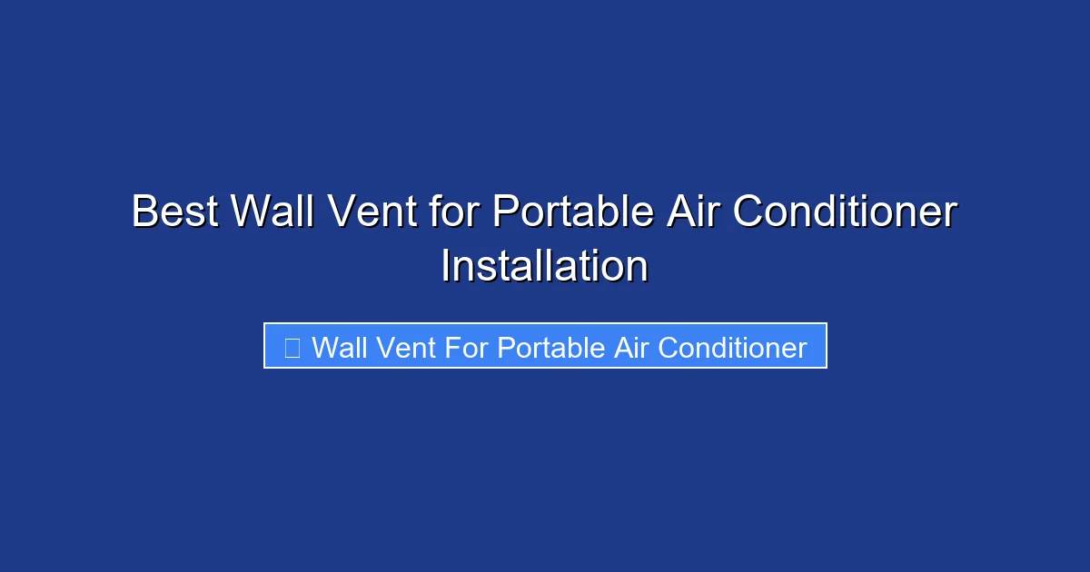 Best Wall Vent for Portable Air Conditioner Installation