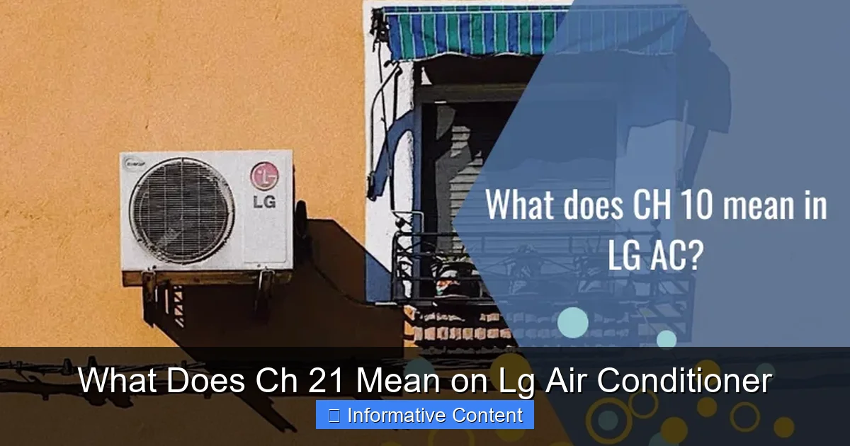 What Does Ch 21 Mean on Lg Air Conditioner