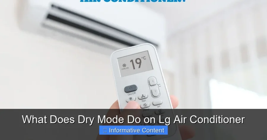 What Does Dry Mode Do on Lg Air Conditioner