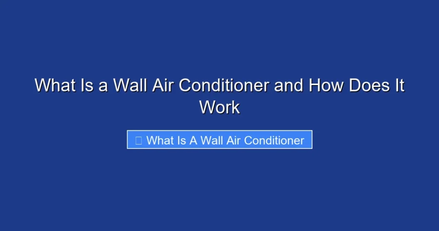 What Is a Wall Air Conditioner and How Does It Work