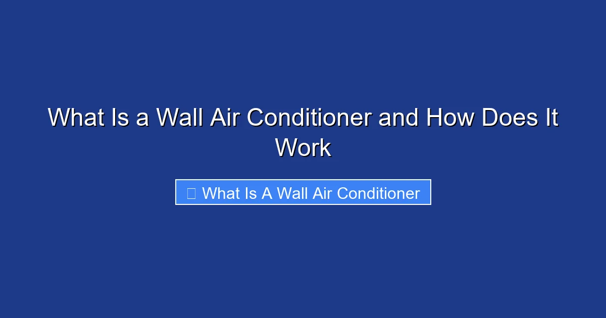 What Is a Wall Air Conditioner and How Does It Work