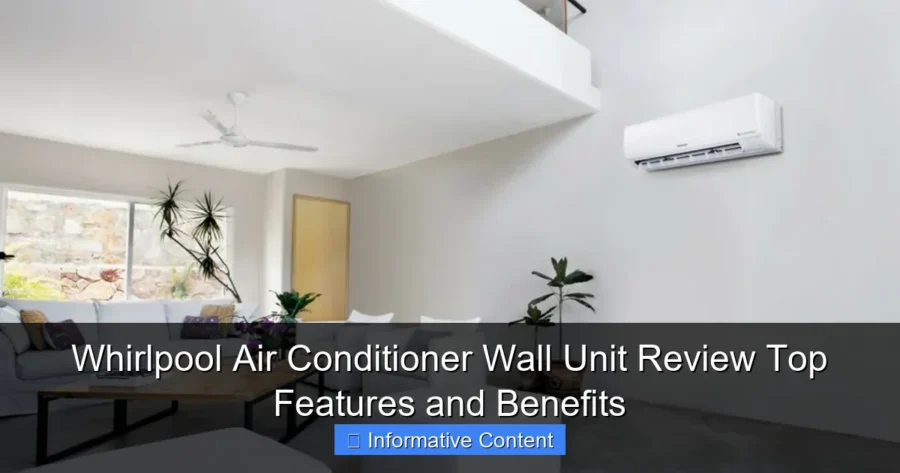 Whirlpool Air Conditioner Wall Unit Review Top Features and Benefits