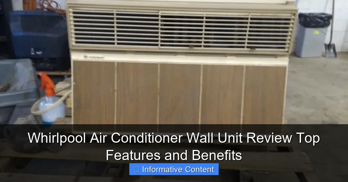 Whirlpool Air Conditioner Wall Unit Review Top Features and Benefits