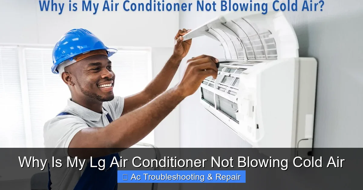 Why Is My Lg Air Conditioner Not Blowing Cold Air