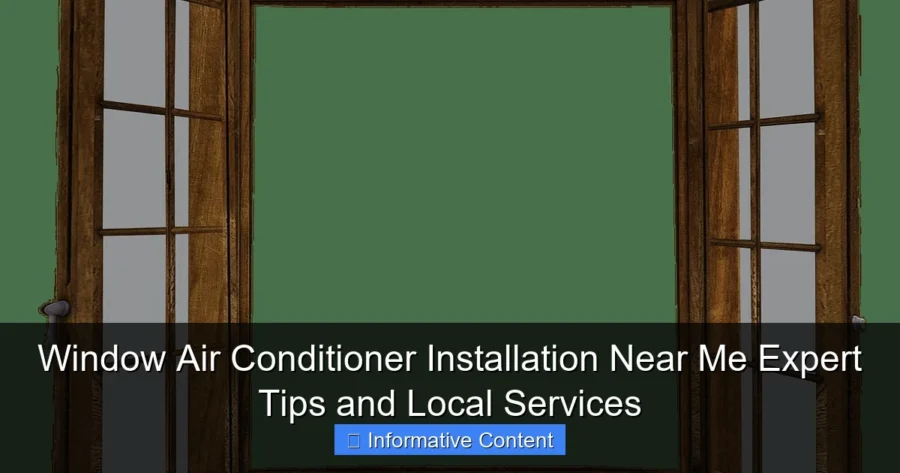 Window Air Conditioner Installation Near Me Expert Tips and Local Services