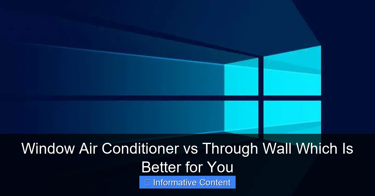 Window Air Conditioner vs Through Wall Which Is Better for You