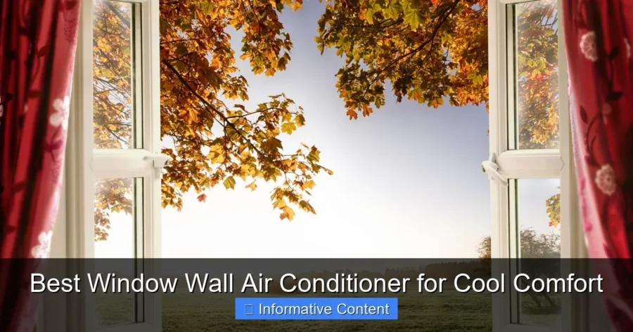 Best Window Wall Air Conditioner for Cool Comfort