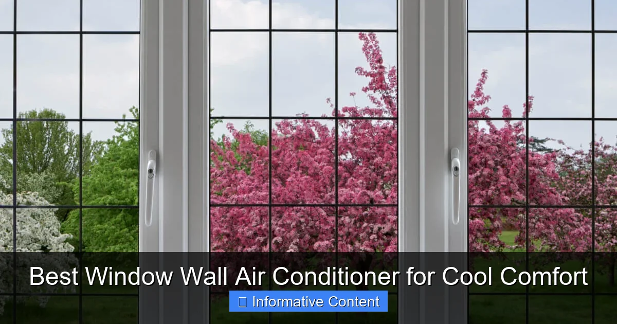 Best Window Wall Air Conditioner for Cool Comfort
