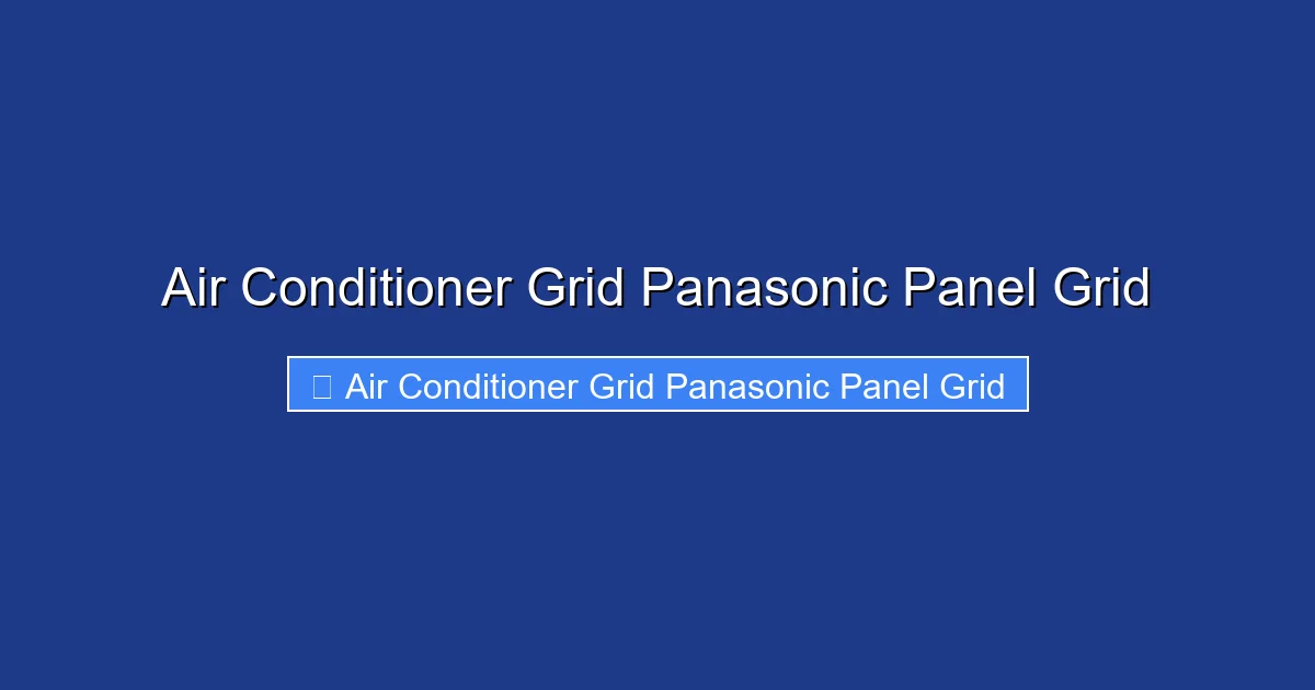 Air Conditioner Grid Panasonic Panel Grid
