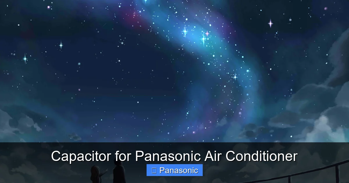Capacitor for Panasonic Air Conditioner