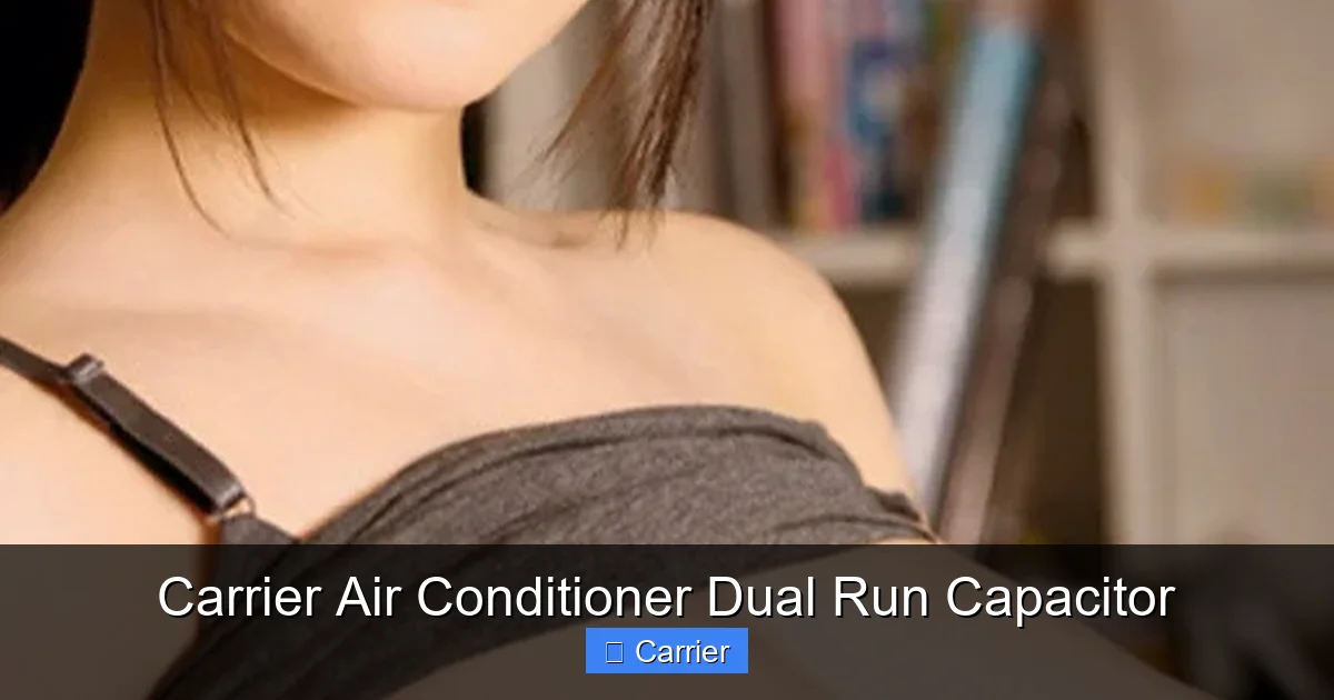 Carrier Air Conditioner Dual Run Capacitor