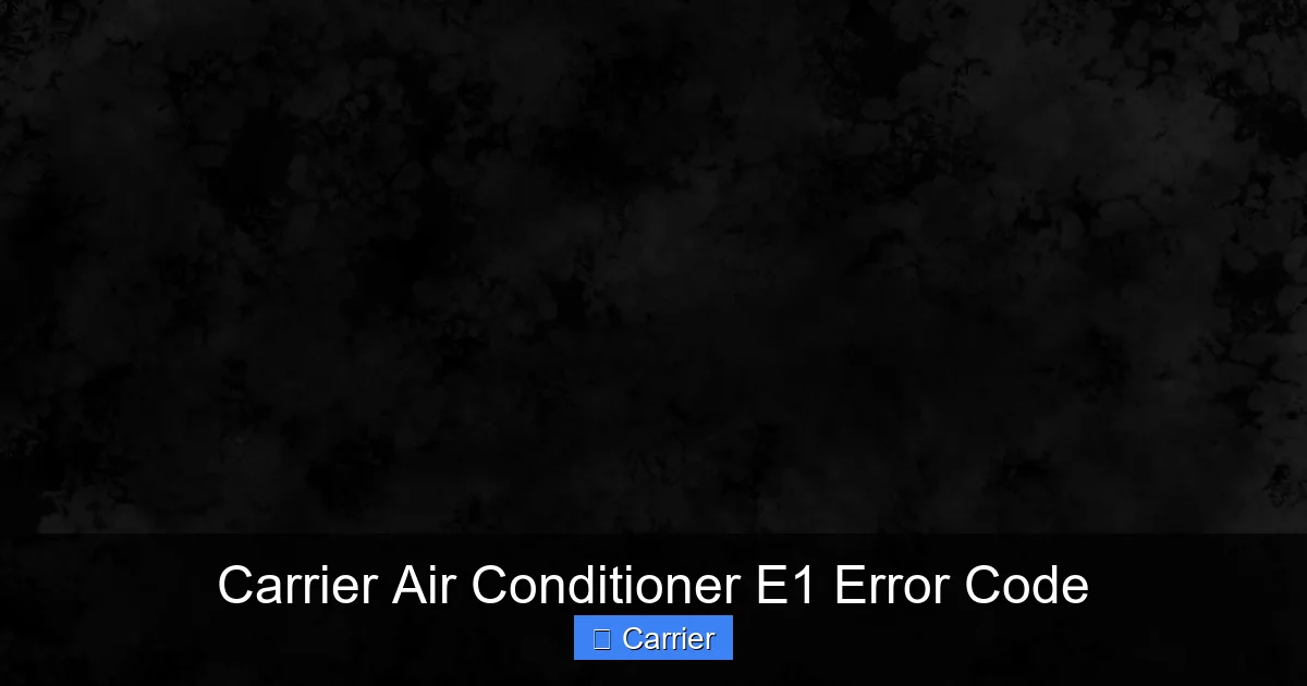 Carrier Air Conditioner E1 Error Code
