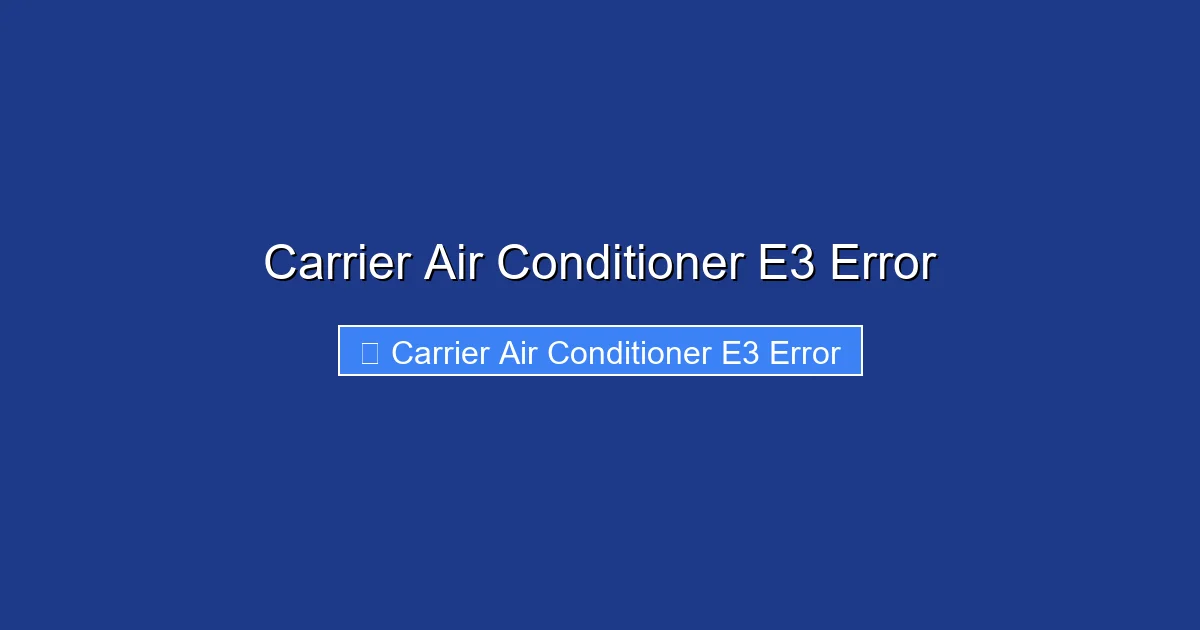 Carrier Air Conditioner E3 Error