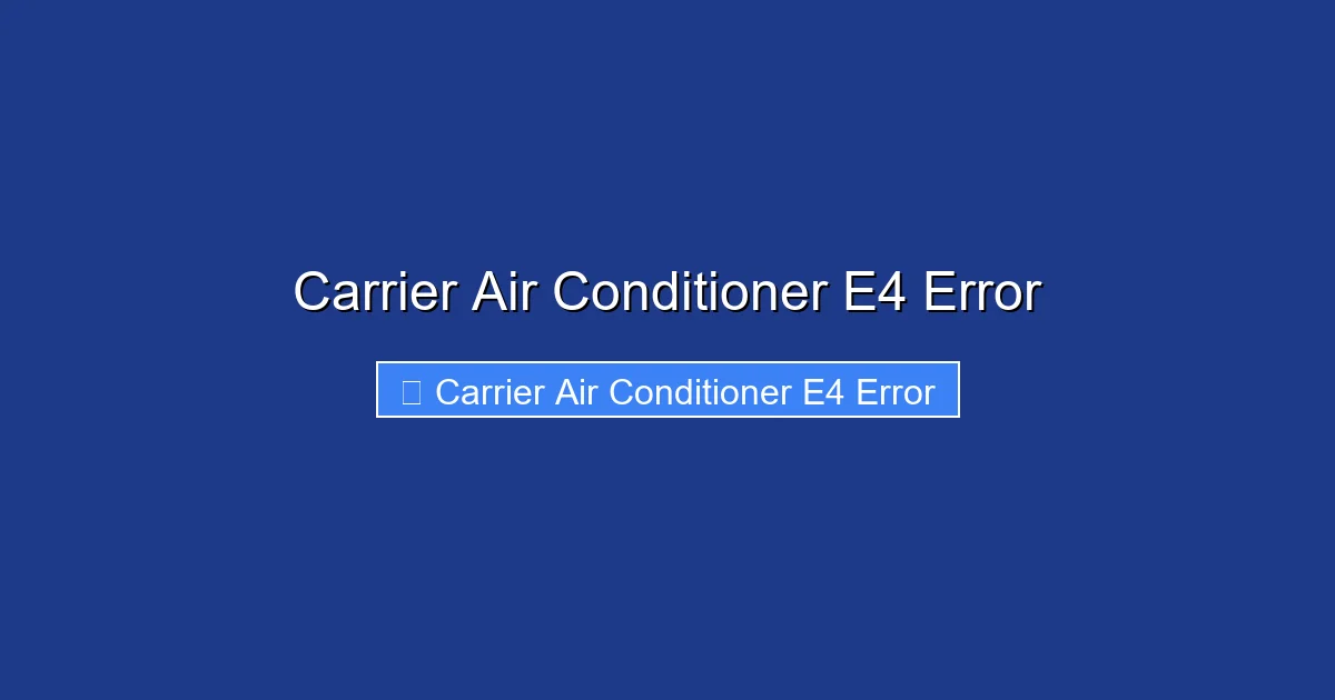 Carrier Air Conditioner E4 Error