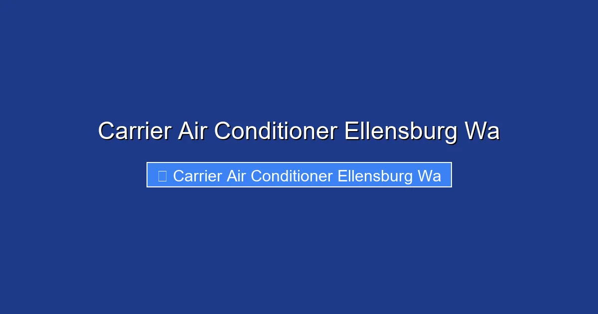 Carrier Air Conditioner Ellensburg Wa
