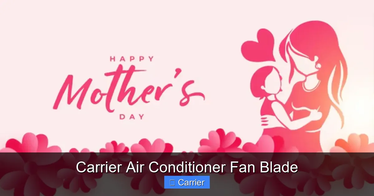 Carrier Air Conditioner Fan Blade