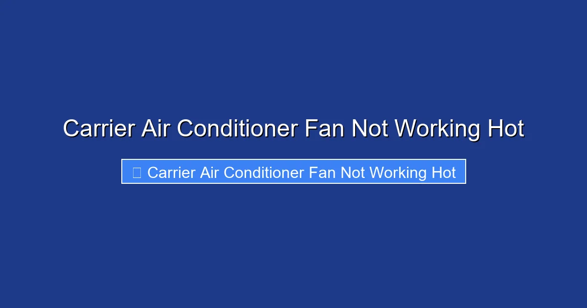 Carrier Air Conditioner Fan Not Working Hot
