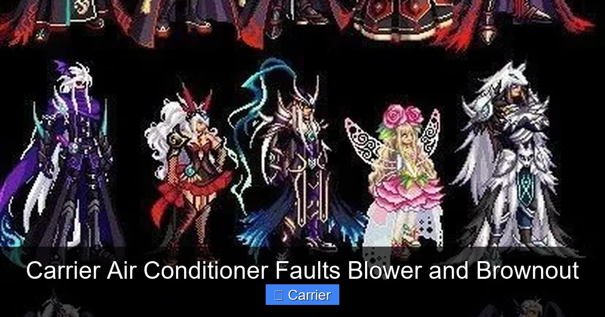 Carrier Air Conditioner Faults Blower and Brownout