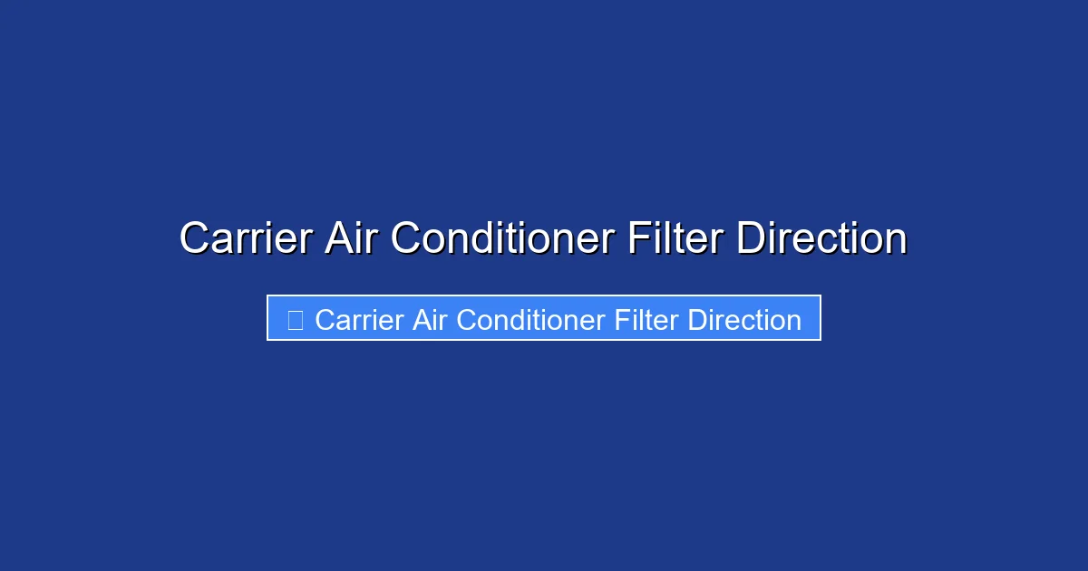 Carrier Air Conditioner Filter Direction