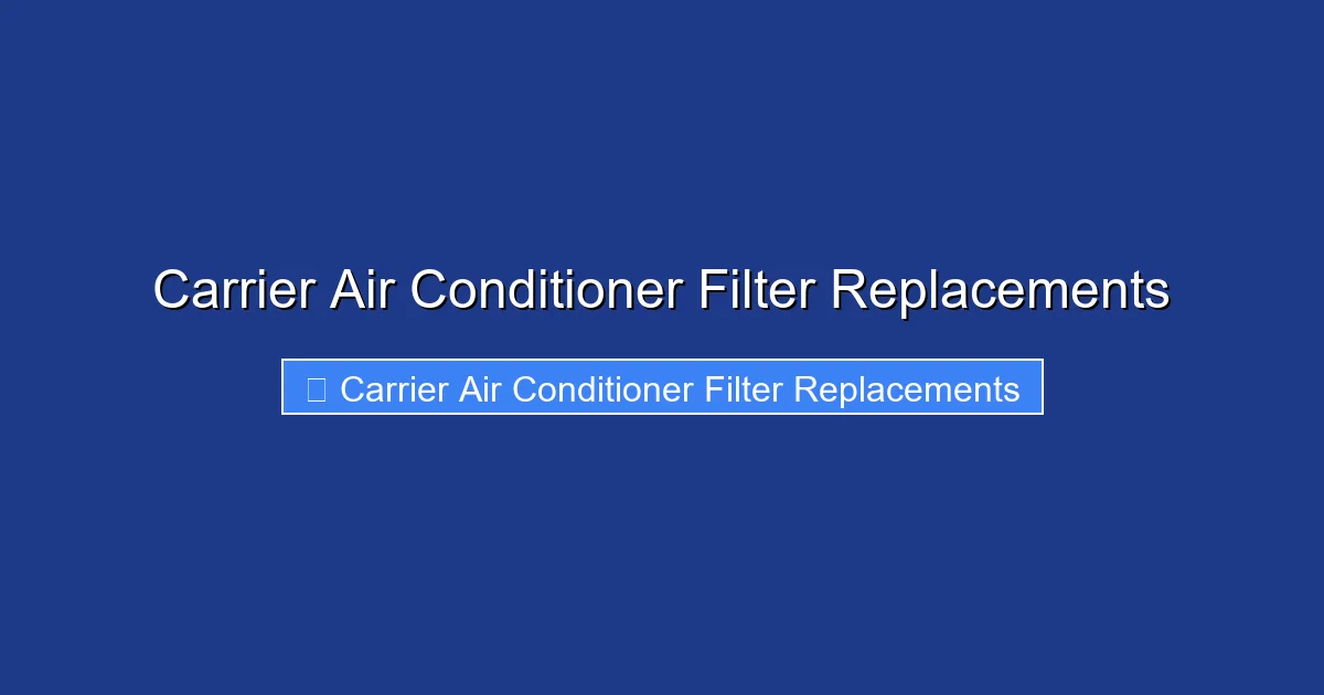 Carrier Air Conditioner Filter Replacements
